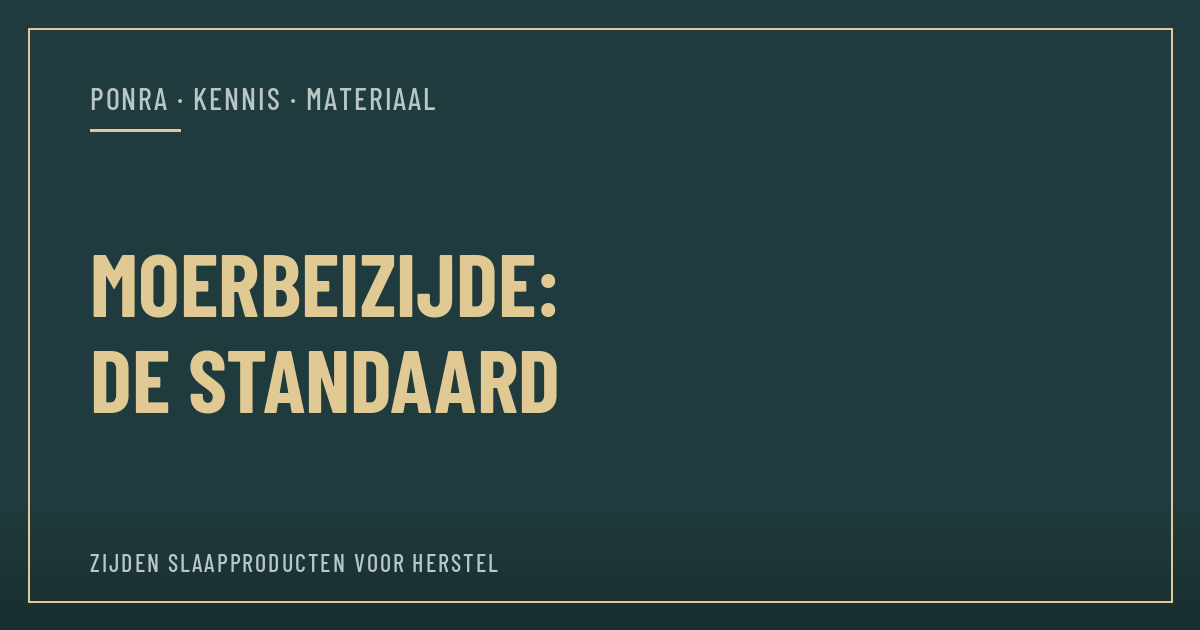Moerbeizijde: waarom het de standaard is — PONRA Kennis