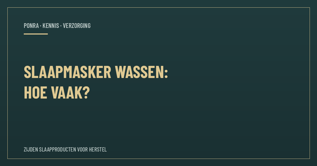 Hoe vaak moet je je slaapmasker wassen — PONRA Kennis