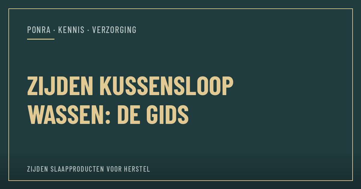 Zijden kussensloop wassen: de complete gids — PONRA Kennis